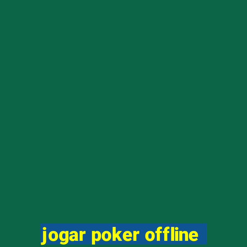 jogar poker offline